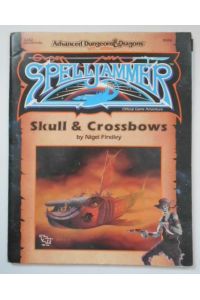 Spelljammer: Skull and Crossbows (Advanced Dungeons and Dragons/Sja2).   - Advanced Dungeons & Dragons. Official Game Adventure.