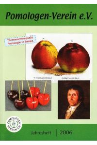 Pomologen-Verein e. V. Jahresheft 2006: Themenschwerpunkt Pomologie in Europa (Jahreshefte / Jahreshefte des Pomologen-Vereins)