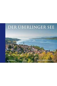 Der Überlinger See  - Die feine Bodensee-Bibliothek, Bd. 8