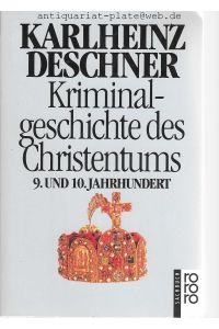 Kriminalgeschichte des Christentums. Fünfter Band. 9. und 10. Jahrhundert.   - Von Ludwig dem Frommen (814) bis zum Tode Ottos III. (1002)