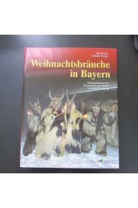 Weihnachtsbräuche in Bayern - Kulturgeschichte des Brauchtums von Advent bis Heilig Dreikönig