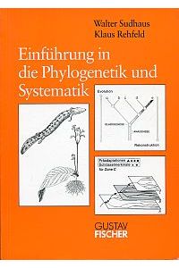 Einführung in die Phylogenetik und Systematik.