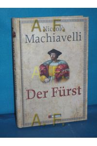 Der Fürst  - Niccoló Machiavelli. Aus dem Ital. von U. W. Rehberg. Mit einem Vorw. von Herfried Münkler