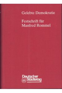 Gelebte Demokratie. Festschrift für Oberbürgermeister a. D. Dr. h. c. Manfred Rommel, Stuttgart.