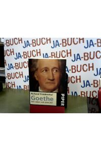 Goethe: Sein Leben und seine Zeit