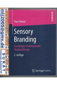 Sensory Branding. Grundlagen multisensualer Markenführung.