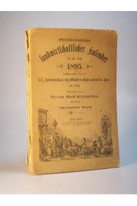 Oberösterreichischer landwirtschaftlicher Kalender für das Jahr 1895. Sechsundzwanzigster Jahrgang.