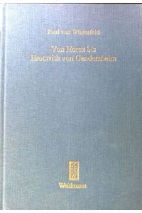 Von Horaz bis Hrotsvith von Gandersheim : gesammelte Schriften.   - Spolia Berolinensia ; Bd. 6;