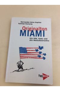 Originalton Miami: Die USA, Kuba und die Menschenrechte (Neue Kleine Bibliothek)