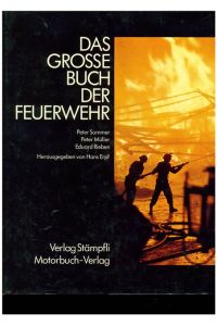 Das Grosse Buch der Feurewehr.   - Hrsg. von Hans Erpf.