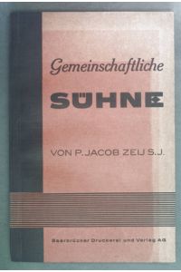 Gemeinschaftliche Sühne.   - Schriftenreihe Herz Jesu-Gebetsapostolat Nr. 19.