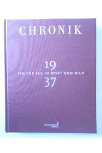 Jubiläumsband: Chronik Tag für Tag in Wort und Bild 1937.