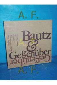 Bautz und Gegenüber : Waldseer Miniaturen.   - Rudolf Jüdes. Hrsg. von Eberhard Eggers. [Vignetten von Werner Hilsing]