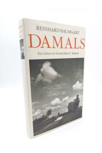 Damals  - Ein Leben in Deutschland 1929-2003