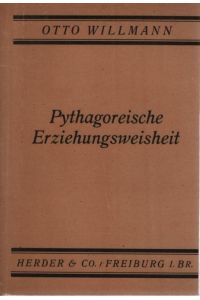 Phytagoreische Erziehungsweisheit.   - Herausgegeben von Dr. Wenzel Pohl.