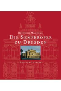 Die Semperoper zu Dresden: Entstehung, künstlerische Ausstattung, Ikonographie
