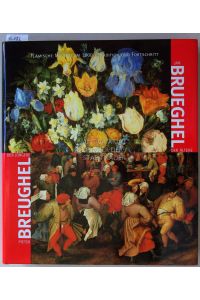 Breughel - Brueghel: Pieter Breughel der Jüngere - Jan Brueghel der Ältere. Flämische Malerei um 1600 - Tradition und Fortschritt.