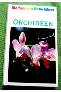 Orchideen.   - Die wildwachsenden Arten und Unterarten Europas, Vorderasiens und Nordafrikas. Mit Zeichnungen des Autors. Herausgegeben von Gunter Steinbach.