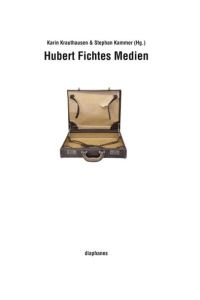 Hubert Fichtes Medien
