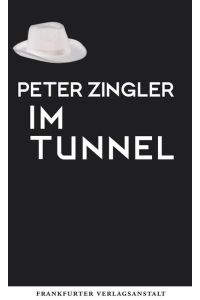 Zingler, Im Tunnel \*