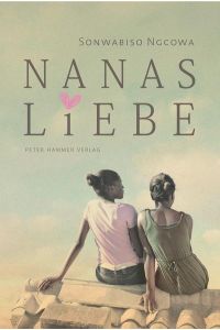 Ngcowa, Nanas Liebe