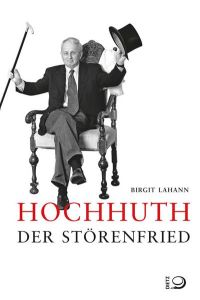 Hochhuth - Der Störenfried