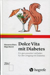 Dolce Vita mit Diabetes. ein genussvoller Leitfaden für den Umgang mit Diabetes.
