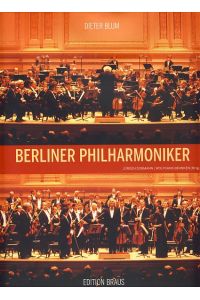 Berliner Philharmoniker.   - Hrsg. Jürgen Dormann, Wolfgang Behnken.