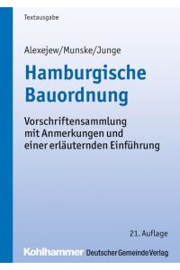 Hamburgische Bauordnung  - Vorschriftensammlung mit Anmerkungen und einer erläuternden Einführung
