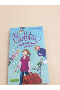 Carlotta 1: Carlotta - Internat auf Probe (1)