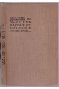 Aucassin et Nicolette. Texte critique accompagne de paradigmes et d'un lexique. Sixieme edition. Traduction francaise par Albert Counson.