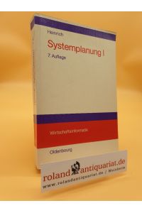 Systemplanung Teil: Bd. 1. , Der Prozess der Systemplanung, der Vorstudie und der Feinstudie