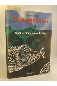 Seeungeheuer. [Neubuch]  - Mythen, Fabeln und Fakten.