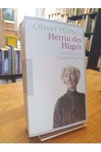 Herrin des Hügels - Das Leben der Cosima Wagner,