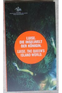 Luise. Die Inselwelt der Königin : ein Spaziergang über die Pfaueninsel - Positionen zeitgenössischer Kunst