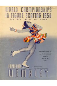 [Programmbuch] World Championships Figure Skating 1950 for men, ladies and pairs. Monday, tuesday and wednesday March 6th, 7th, 8th, 1950. Empire Pool Wembley