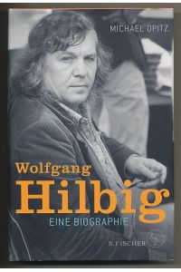 Wolfgang Hilbig.   - Eine Biographie.