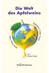 Die Welt des Apfelweins: Apfelwein - Cider - Cidre - Most - Sidra - Viez