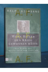 Wenn Hitler den Krieg gewonnen hätte : die Pläne der Nazis nach dem Endsieg  - KiWi , 587