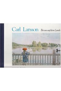 Bei uns auf dem Lande.   - Ein Bilderbuch von Carl Larsson. Deutscher Text von Karin Schreiner.