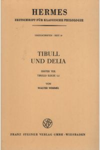 Tibull und Delia.   - Erster Teil, Tibulls Elegie 1,1. Hermes: Zeitschrift für klassische Philologie, 37.