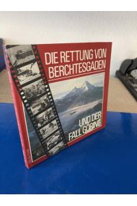 Die Rettung von Berchtesgaden und der Fall Göring