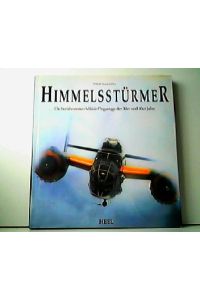 Himmelsstürmer - Die berühmtesten Militär-Flugzeuge der 30er und 40er Jahre.