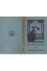Der Prokurator.   - Eine altfranzösische Novelle übertragen von Johann Wolfgang Goethe. Herausgegeben von Raimund Steinert.