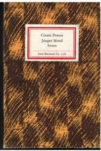 Junger Mond. Roman von Cesare Pavese. Aus dem Italienischen von Charlotte Birnbaum