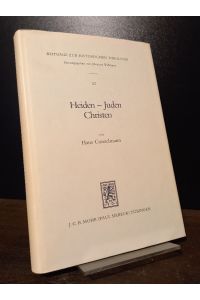 Heiden - Juden - Christen. Auseinandersetzungen in der Literatur der hellenistisch-römischen Zeit. [Von Hans Conzelmann]. (= Beiträge zur Historischen Theologie, Band 62).