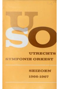 [Programmanzeige] Utrechts Symfonie Orkest. Seizoen 1966-1967. Serie A. Woensdagserie 12 concerten, serie B maandagserie 8 concerten