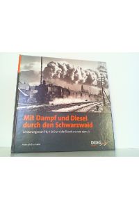 Mit Dampf und Diesel durch den Schwarzwald: Erinnerungen an P8, V200 und die Eisenbahn von damals.