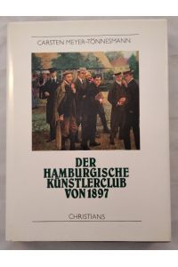 Der Hamburgische Künstlerclub von 1897.