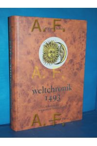 Weltchronik 1493, Kolorierte und kommentierte Gesamtausgabe  - Hartmann Schedel